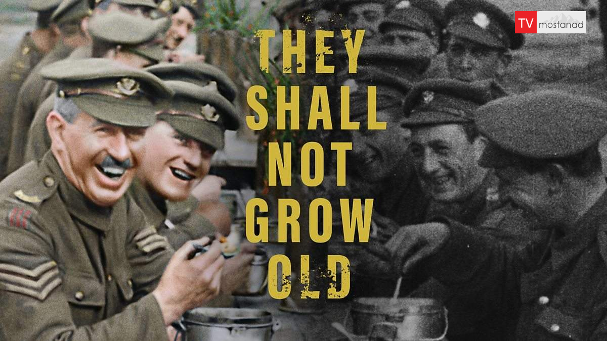 They Shall Not Grow Old ( 2018 ) دانلود مستند آنها نباید پیر شوند از مجموعه ویژه برنامه با دوبله شبکه من و تو